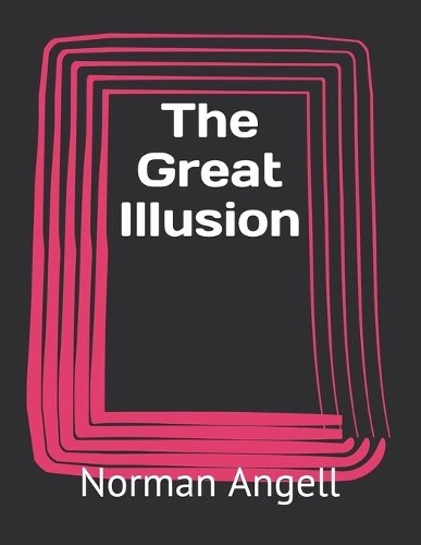 The Great Illusion