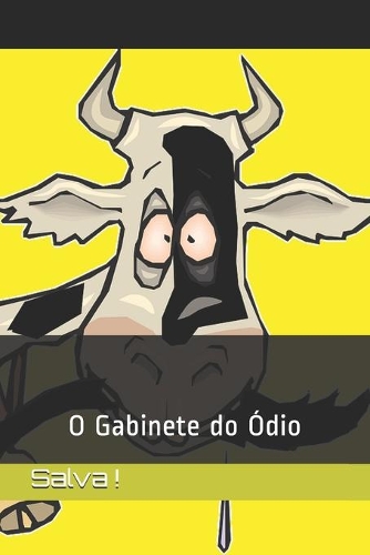 O gabinete do ódio