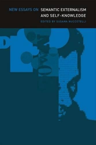 New Essays on Semantic Externalism and Self-Knowledge