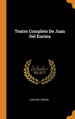 Teatro Completo De Juan Del Encina