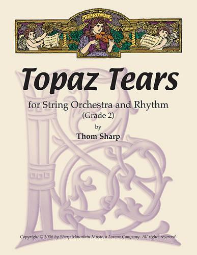 Topaz Tears for String Orchestra and Rhythm