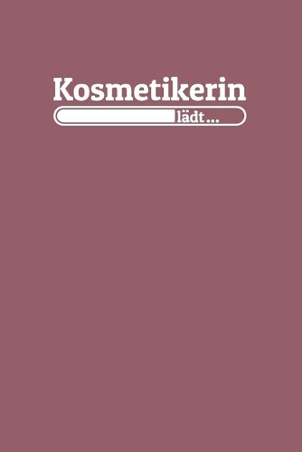 Kosmetikerin lädt: Notizen - gepunktet, liniertes Notizbuch - für Notizen, Erinnerungen, Daten - Notizbuch für Kosmetikerin in Ausbildung