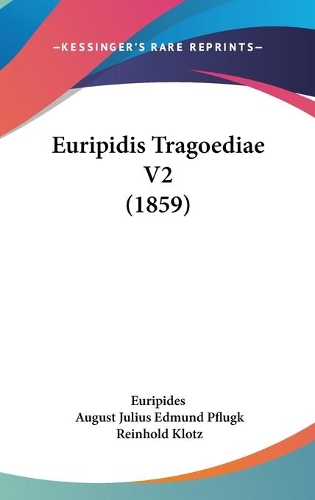 Euripidis Tragoediae V2 (1859)