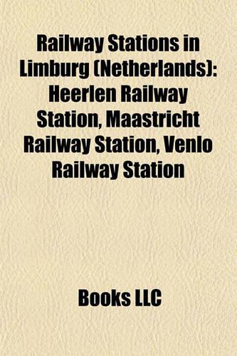Railway Stations in Limburg (Netherlands)