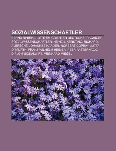 Sozialwissenschaftler: Bernd Rabehl, Liste Emigrierter Deutschsprachiger Sozialwissenschaftler, Heinz J. Kersting, Richard Albrecht(German)