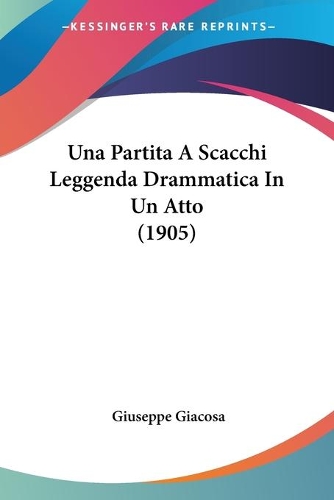 Una Partita A Scacchi Leggenda Drammatica In Un Atto (1905)
