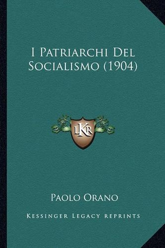 I Patriarchi Del Socialismo (1904)