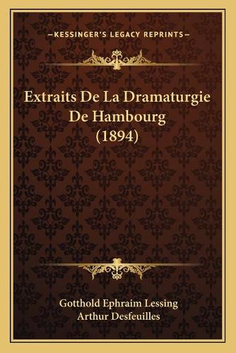 Extraits De La Dramaturgie De Hambourg (1894): (French)