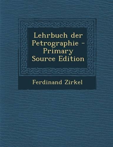 Lehrbuch Der Petrographie: (German)
