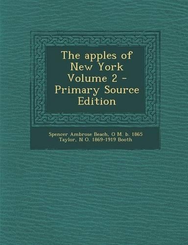 The Apples of New York Volume 2 - Primary Source Edition