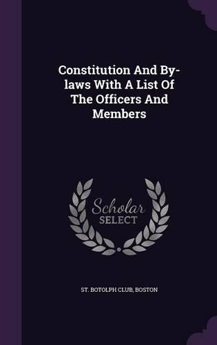 Constitution And By-laws With A List Of The Officers And Members