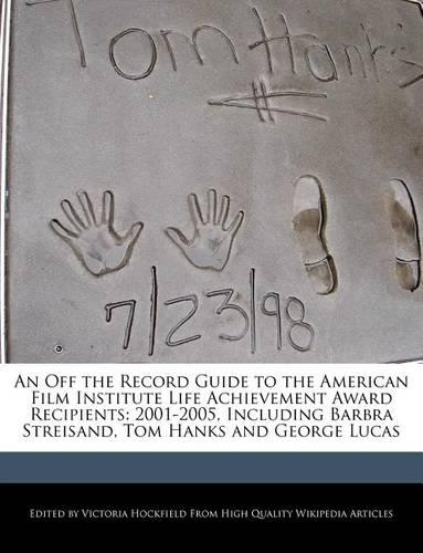 An Off the Record Guide to the American Film Institute Life Achievement Award Recipients