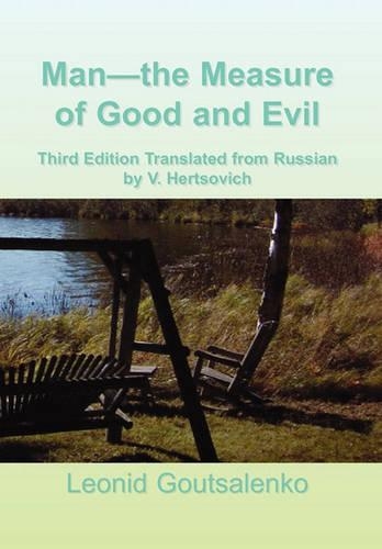 Man-the Measure of Good and Evil: (Multiple Languages)