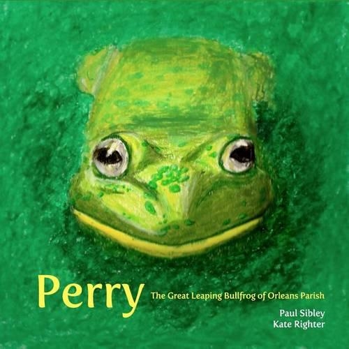 Perry The Great Leaping Bullfrog Of Orleans Parish