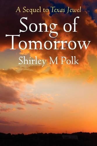 Song of Tomorrow: A Sequel to Texas Jewel(English)