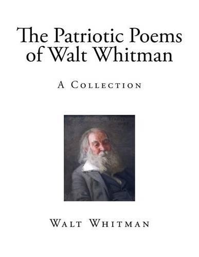 The Patriotic Poems of Walt Whitman: A Collection(Walt Whitman)
