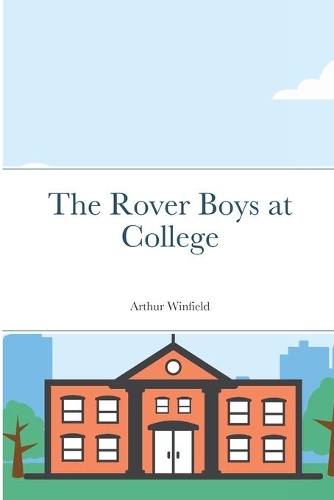 The Rover Boys at College