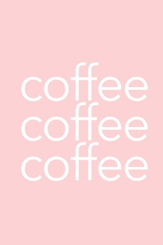 Coffee Coffee Coffee