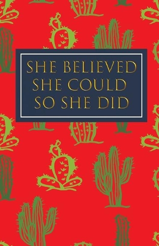 She Believed She Could So She Did