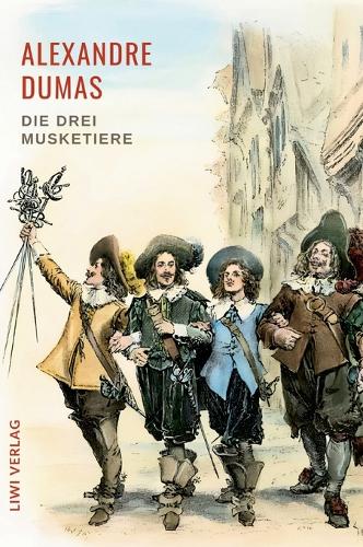 Alexandre Dumas: Die drei Musketiere. Neuausgabe der Übersetzung von Georg Carl Lehmann: Ein Meisterwerk der Abenteuerliteratur, das durch seine lebhafte Schilderung