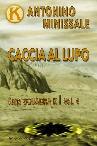 Squadra K - Caccia al lupo