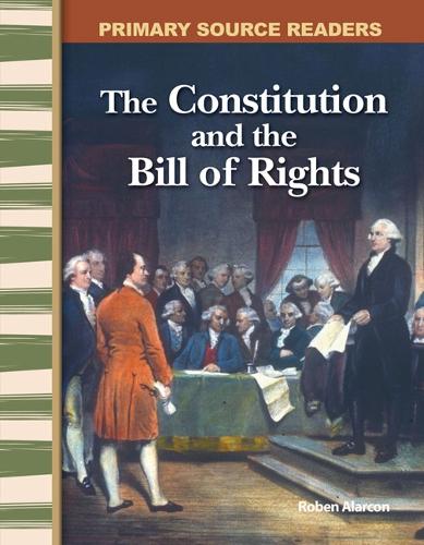 The Constitution and Bill of Rights: (Social Studies: Informational Text)