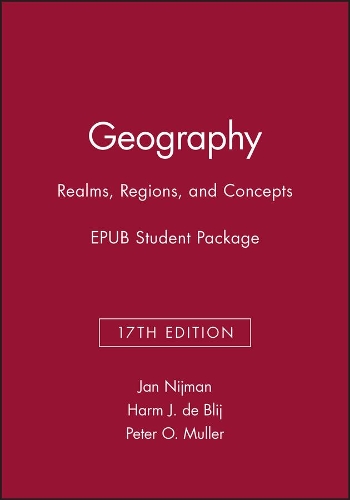 Geography: Realms, Regions, and Concepts, 17e Epub Student Package