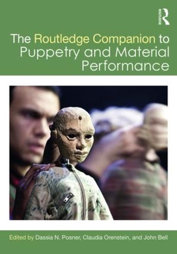 The Routledge Companion to Puppetry and Material Performance: (Routledge Companions)