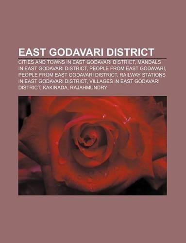 East Godavari District: Cities and Towns in East Godavari District, Mandals in East Godavari District, People from East Godavari(English)