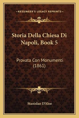 Storia Della Chiesa Di Napoli, Book 5