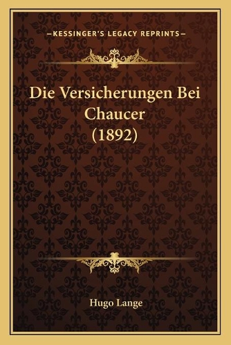 Die Versicherungen Bei Chaucer (1892): (German)