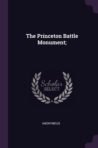 The Princeton Battle Monument;