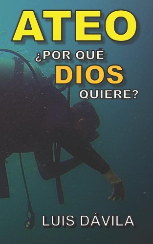 Ateo: ¿Por qué Dios quiere?(9 Evangelización de Gloria)