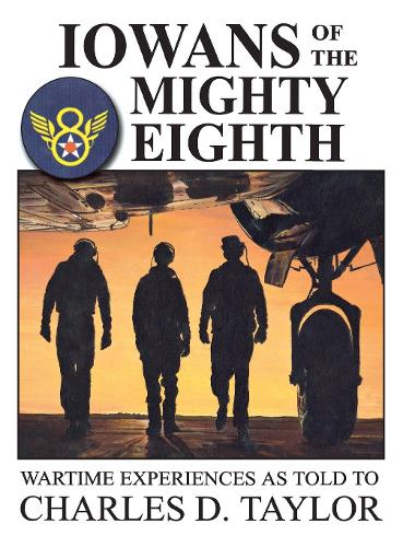Iowans of the Mighty Eighth: (English)