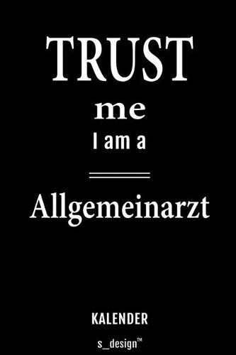 Kalender für Allgemeinärzte / Allgemeinarzt: Immerwährender Kalender / 365 Tage Tagebuch / Journal [3 Tage pro Seite] für Notizen, Planung / Planungen / Planer, Erinnerungen, Sprüche