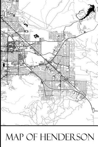 Map of Henderson: Henderson Map Travel Vacation Journal, Diary, Booklet, Notebook 6 x 9 With 100 Lined Paper Pages (Nevada Travel & Tourism Guide Accessories) (Volume(1 Nevada Travel & Tourism Guide Accessories)