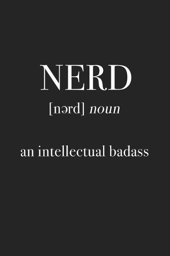 Nerd an Intellectual Badass