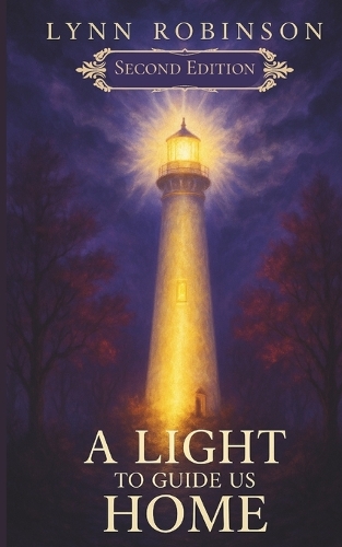 A Light to Guide us Home: Second edition(4 A Light to Guide Us Home Book)