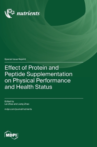 Effect of Protein and Peptide Supplementation on Physical Performance and Health Status