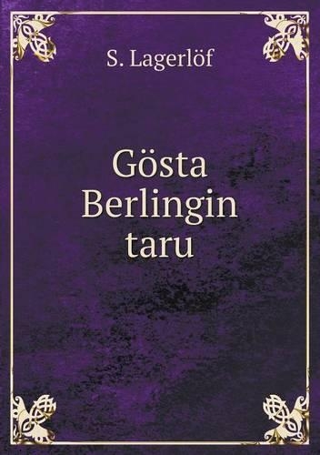 Gösta Berlingin taru: (Finnish)