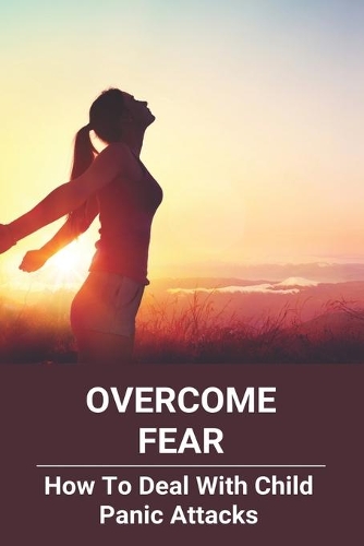 Overcome Fear