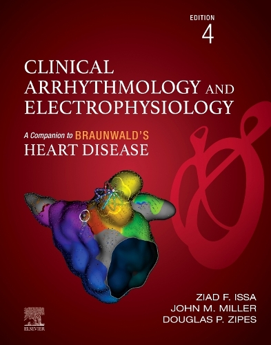 Clinical Arrhythmology and Electrophysiology E-Book: A Companion to Braunwald's Heart Disease(Companion to Braunwald's Heart Disease)