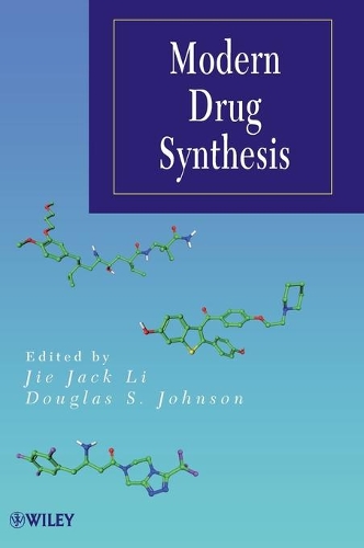 Modern Drug Synthesis: (Wiley Series on Drug Synthesis)