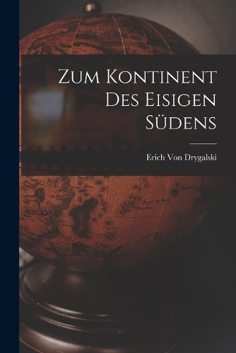 Zum Kontinent Des Eisigen Südens