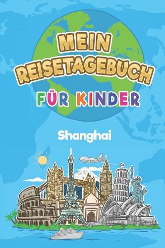 Mein Reisetagebuch Shanghai