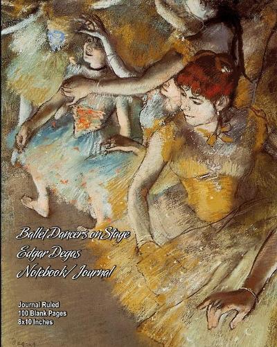 Ballet Dancers on Stage - Edgar Degas - Notebook/Journal