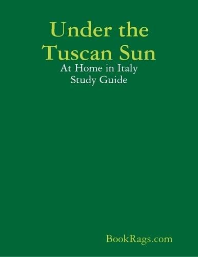 Under the Tuscan Sun: At Home in Italy Study Guide