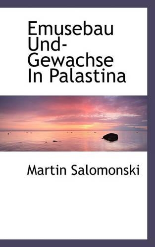 Emusebau Und-Gewachse in Palastina: (German)