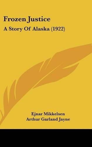 Frozen Justice: A Story Of Alaska (1922)