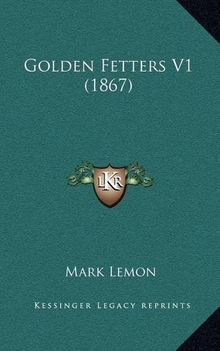 Golden Fetters V1 (1867)